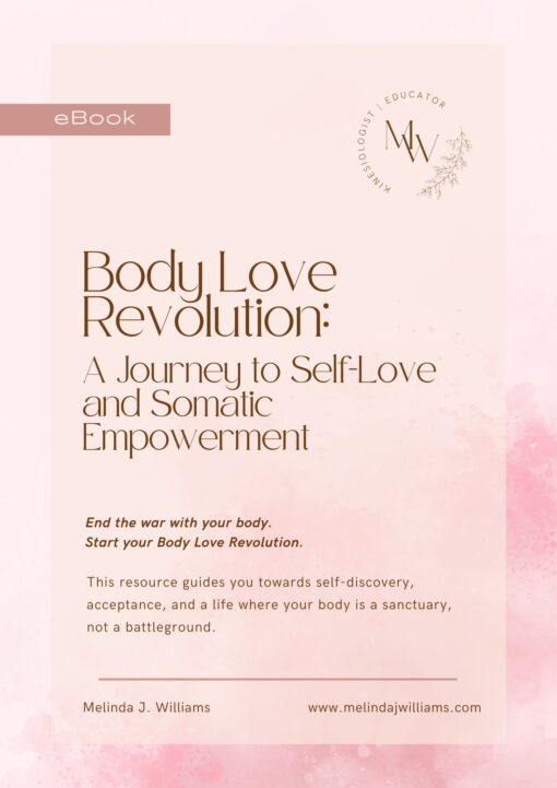 Body-Love-Revolution-A-Journey-to-Self-Love-and-Somatic-Empowerment-MELINDA-WILLIAMS-Kinesiology